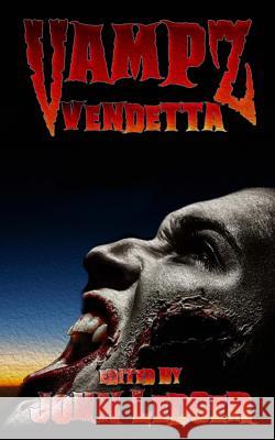 Vampz Vendetta John Ledger 9781546413196 Createspace Independent Publishing Platform