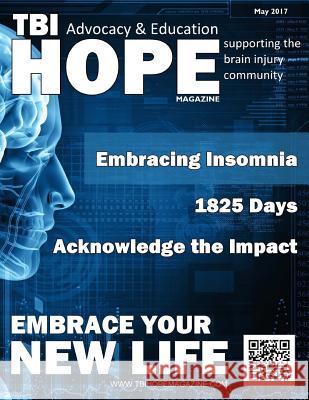 TBI HOPE Magazine - May 2017 Grant, Sarah 9781546413592 Createspace Independent Publishing Platform