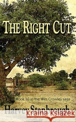 The Right Cut Harvey Stanbrough 9781546415664 Createspace Independent Publishing Platform