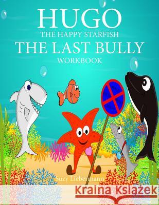 The Last Bully Workbook Suzy Liebermann 9781546425939