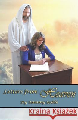 Letters From Heaven Goble, Tammy 9781546426431