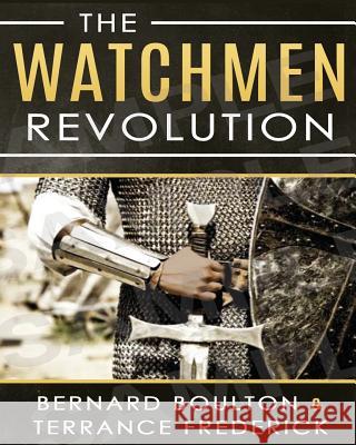 The Watchmen Revolution Bernard Boulton Terrance Frederick 9781546426608 Createspace Independent Publishing Platform