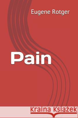 Pain Eugene J. Rotger 9781546427490