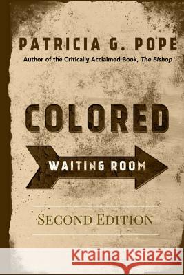 Colored Waiting Room Patricia G. Pope 9781546427575 Createspace Independent Publishing Platform