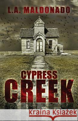 Cypress Creek L. a. Maldonado Todd Barselow Ida Jansson 9781546433606 Createspace Independent Publishing Platform