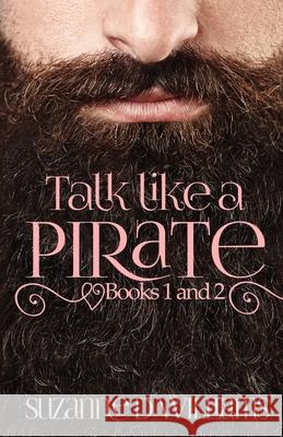Talk Like A Pirate Williams, Suzanne D. 9781546434917