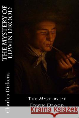 The Mystery of Edwin Drood Charles Dickens 9781546445463 Createspace Independent Publishing Platform