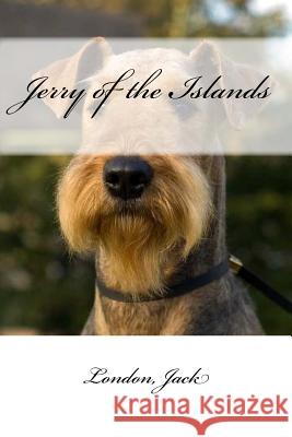 Jerry of the Islands London Jack Mybook 9781546446033 Createspace Independent Publishing Platform