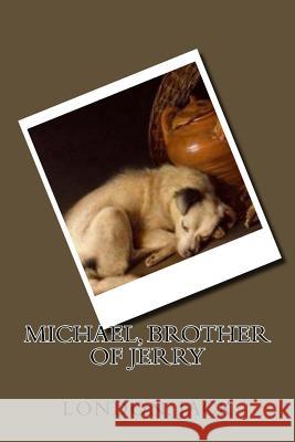 Michael, Brother of Jerry London Jack Mybook 9781546447900 Createspace Independent Publishing Platform