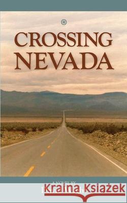 Crossing Nevada: Book I Susan Rion Wight David Wight 9781546454168