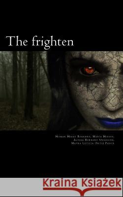 The frighten Alyssa Borrero Usischon Maria Nieves Nomar Nikko Borrero 9781546456551