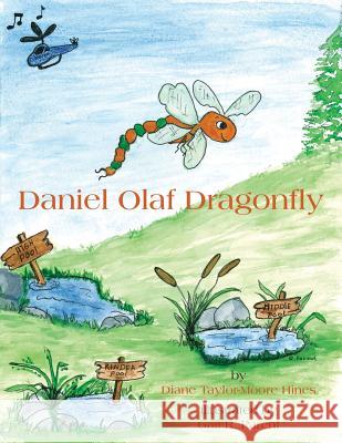 Daniel Olaf Dragonfly Gail R. Parent Diane E. Taylor-Moore 9781546458487