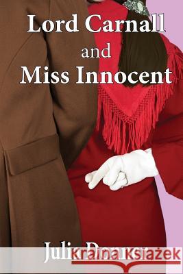 Lord Carnall and Miss Innocent Julia Donner 9781546463498 Createspace Independent Publishing Platform
