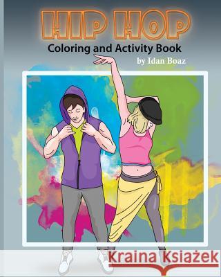 Hip Hop: Coloring & Activity Book Idan Boaz 9781546469513