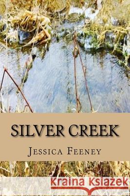 Silver Creek Jessica Feeney 9781546471912