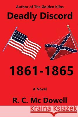 Deadly Discord Robert C. M 9781546473992 Createspace Independent Publishing Platform