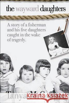 The Wayward Daughters Tanya M. Cooper 9781546474173 Createspace Independent Publishing Platform