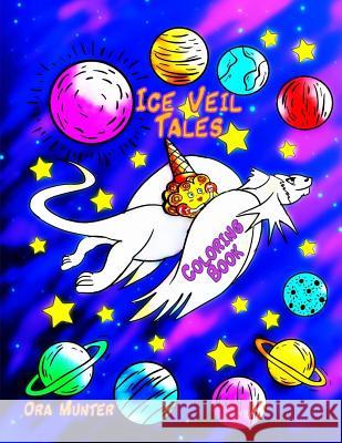 Ice Veil Tales: Coloring Book Ora Munter 9781546474852 Createspace Independent Publishing Platform