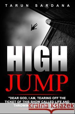 High Jump: A Journey Within Tarun Sardana 9781546475415 Createspace Independent Publishing Platform