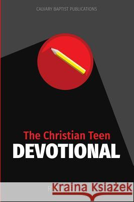 The Christian Teen Devotional: Encouraging You To Love God, Love Others, & Do Right Rench, Ryan a. 9781546476429 Createspace Independent Publishing Platform