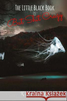 The Little Black Book of Bat Shit Crazy Narcissist Problems K. M. D 9781546477853 Createspace Independent Publishing Platform