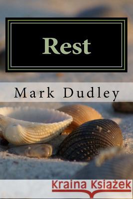 Rest Mark Dudley 9781546478782