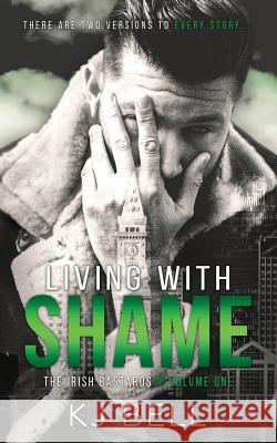 Living With Shame Bell, Kj 9781546482833