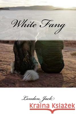 White Fang London Jack Mybook 9781546492351 Createspace Independent Publishing Platform