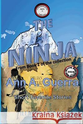 The Ninja: Story No. 19 of Book 2 of The THOUSAND and one DAYS Guerra, Daniel 9781546492467 Createspace Independent Publishing Platform