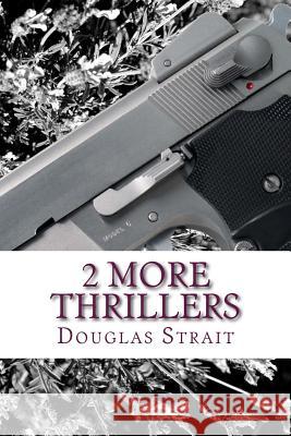 2 More Thrillers: Hannah and The Lake Beast Mystery and Bus #89 in one book Strait, Douglas 9781546493525 Createspace Independent Publishing Platform