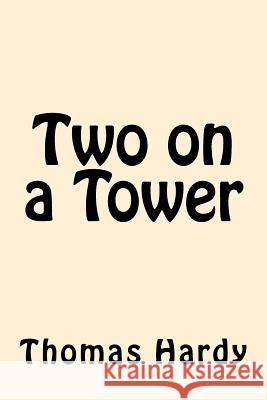 Two on a Tower Thomas Hardy 9781546495260