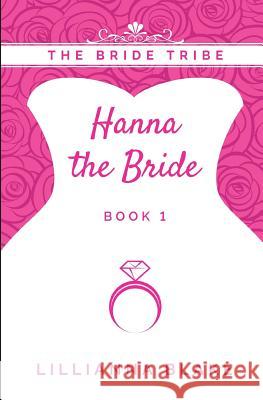 Hanna the Bride Lillianna Blake P. Seymour 9781546497271 Createspace Independent Publishing Platform