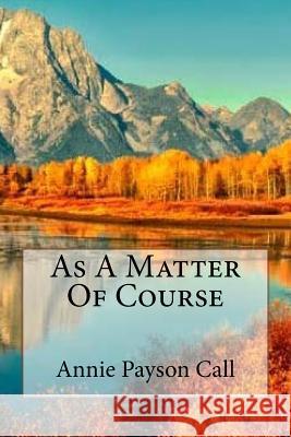 As A Matter Of Course Gouveia, Andrea 9781546501244 Createspace Independent Publishing Platform