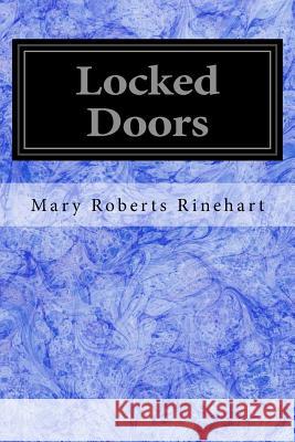 Locked Doors Mary Roberts Rinehart 9781546513124