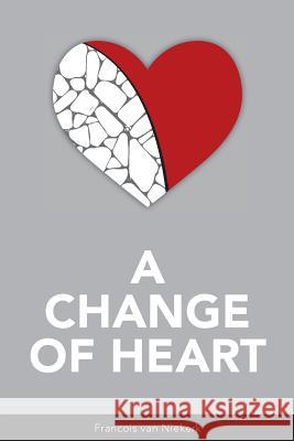 A Change of Heart Francois Va 9781546513346 Createspace Independent Publishing Platform