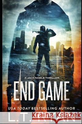 End Game (Jack Noble #12) L. T. Ryan 9781546513391 Createspace Independent Publishing Platform