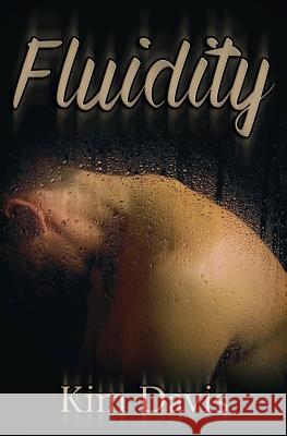 Fluidity Kim Davis 9781546515586 Createspace Independent Publishing Platform