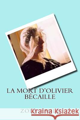 La mort d'Olivier Bécaille Mybook 9781546516255 Createspace Independent Publishing Platform