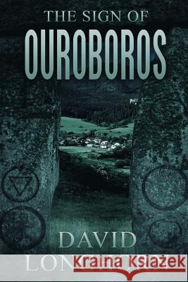 The Sign of Ouroboros David Longhorn 9781546516316