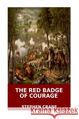 The Red Badge of Courage Stephen Crane 9781546517641 Createspace Independent Publishing Platform