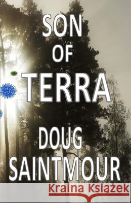 Son of Terra Doug Saintmour 9781546518020