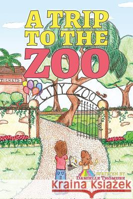 A Trip To The Zoo Looper, Marisol 9781546522362