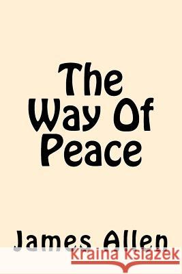 The Way Of Peace Allen, James 9781546522522