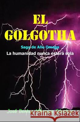 El Golgotha Jose Benhur Marquez 9781546523017