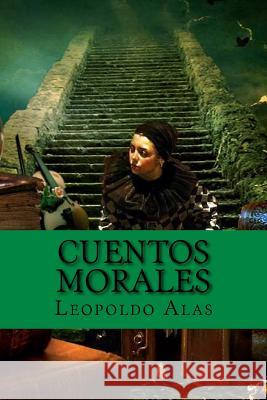 Cuentos morales (Spanish Edition) Alas, Leopoldo 9781546523116