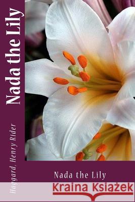 Nada the Lily Sir Angels 9781546524793 Createspace Independent Publishing Platform