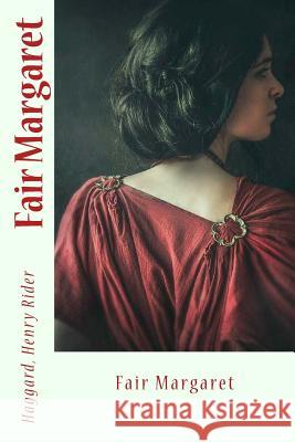 Fair Margaret Haggard Henr Sir Angels 9781546525325 Createspace Independent Publishing Platform