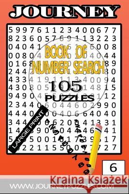 Number Search Puzzles: 105 Puzzles in large 20pt font (volume 6) Dehaney, Gregory 9781546527497 Createspace Independent Publishing Platform