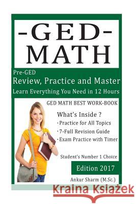 GED Math (preparation workbook): GED Mathematics prep workbook Sharma, Ankur 9781546531128