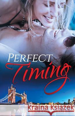 Perfect Timing Barbara Elsborg 9781546531784 Createspace Independent Publishing Platform